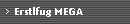 Erstlfug MEGA